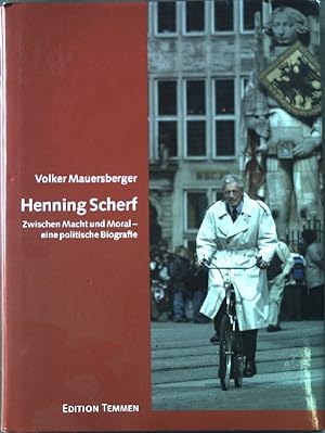 Bild des Verkufers fr Henning Scherf : zwischen Macht und Moral ; eine politische Biografie. zum Verkauf von books4less (Versandantiquariat Petra Gros GmbH & Co. KG)
