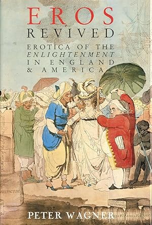 Seller image for Eros Revived: Erotica of the Enlightenment in England & America for sale by Bagatelle Books, IOBA
