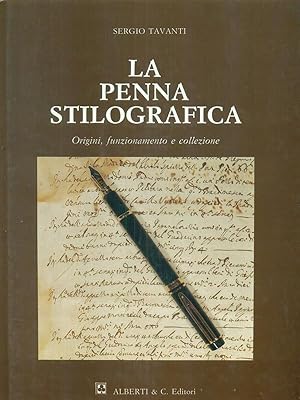 La penna stilografica - Origini, funzionamento e collezione.