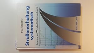 Seller image for Strassenerhaltung systematisch : Beispiele zur Wirtschaftlichkeitsrechnung for sale by Gebrauchtbcherlogistik  H.J. Lauterbach
