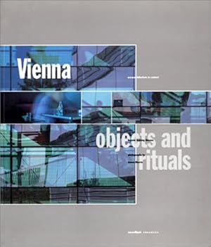 Immagine del venditore per Vienna : objects and rituals ; architecture in context. Ingerid Helsing Almaas. Photogr. by James Morris. [Transl. into German by Andreas Klatt. Transl. into French by Armelle Tardiveau] venduto da Modernes Antiquariat an der Kyll