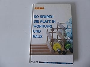 Seller image for So sparen Sie Platz in Wohnung und Haus. Tips und Tricks fr Heimwerker. Hardcover for sale by Deichkieker Bcherkiste