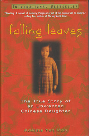 Seller image for Falling Leaves. The True Story of an Unwanted Chinese Daughter. for sale by Asia Bookroom ANZAAB/ILAB