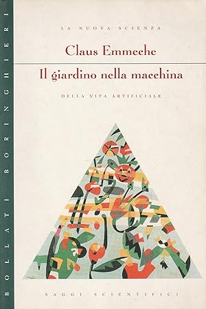 Seller image for Il giardino nella macchina : la nuova scienza della vita artificiale for sale by Messinissa libri