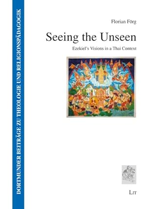 Seller image for Seeing the Unseen : Ezekiel's Visions in a Thai Context for sale by GreatBookPrices