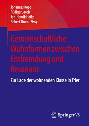 Imagen del vendedor de Gemeinschaftliche Wohnformen zwischen Entfremdung und Resonanz a la venta por BuchWeltWeit Ludwig Meier e.K.