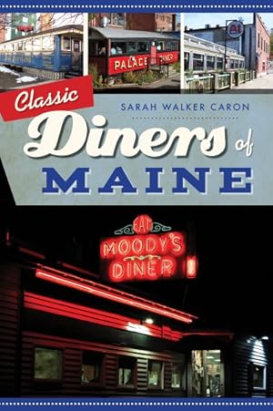 Seller image for Classic Diners of Maine for sale by GreatBookPrices