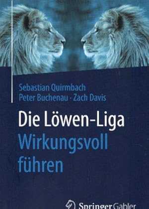 Immagine del venditore per Die Lwen-Liga: wirkungsvoll fhren. Sebastian Quirmbach ; Peter Buchenau ; Zach Davis venduto da AMAHOFF- Bookstores