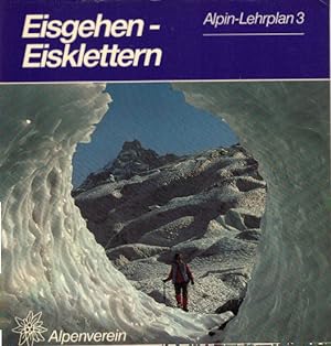 Eisgehen, Eisklettern. Hans Fuchs ; Gustav Harder. Dt. Alpenverein in Zusammenarbeit mit d. Oeste...