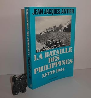 La bataille des philippines. Leyte 1944. Collection troupes de choc. Les Presses de la cité. Pari...