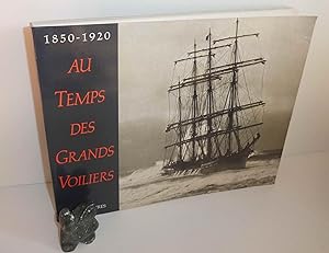 Au temps des grands voiliers 1850-1920. Trésors de la photographie. Inter livres. 1977.