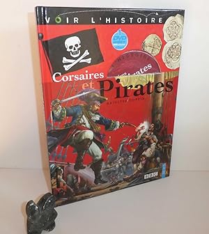 Corsaires et pirates. Collection voir l'histoire. BBC - Fleurus. 2007.