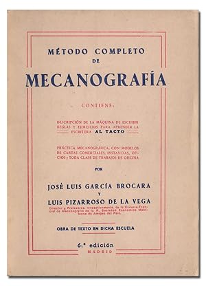 Imagen del vendedor de Mtodo completo de mecanografa. Contiene: descripcin de la mquina de escribir. Reglas y ejercicios para aprender la escritura al tacto. Prctica mecanogrfica, con modelos de cartas comerciales, instancias, oficios y toda clase de trabajos de oficina. a la venta por Librera Berceo (Libros Antiguos)