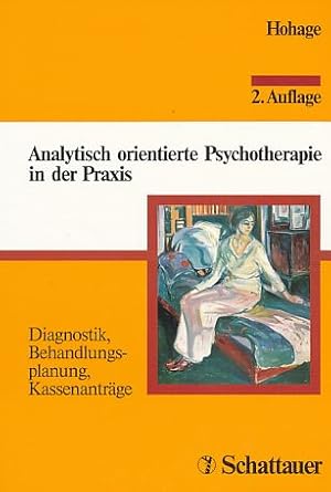 Seller image for Analytisch orientierte Psychotherapie in der Praxis. Diagnostik, Behandlungsplanung, Kassenantrge. for sale by Fundus-Online GbR Borkert Schwarz Zerfa