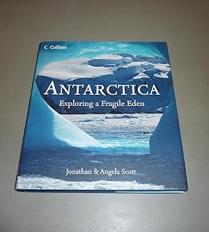 Seller image for Antarctica: Exploring a Fragile Eden for sale by Calluna Books