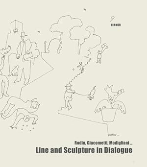Bild des Verkufers fr Line and Sculpture in Dialogue: Rodin, Giacometti, Modigliani. zum Verkauf von AHA-BUCH