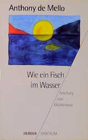 Wie ein Fisch im Wasser