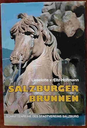 Bild des Verkufers fr Salzburger Brunnen Schriftenreihe des Stadtvereins Salzburg zum Verkauf von Buchhandlung Neues Leben