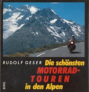 Bild des Verkufers fr Die schnsten Motorradtouren in den Alpen zum Verkauf von Flgel & Sohn GmbH