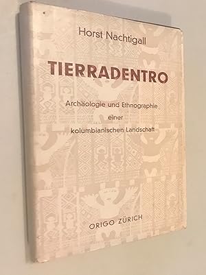 Immagine del venditore per Tierradentro. Archologie und Ethnographie einer kolumbianischen Landschaft. Verffentlichung des Institutes fr Vlkerkunde an der Johannes Gutenberg-Universitt in Mainz/Rhein. venduto da Once Upon A Time