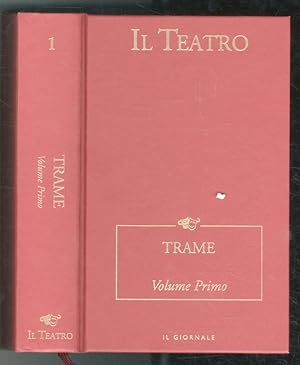 Teatro (Il) 1. Trame. Volume Primo (A-L). (Introduzione di Guido Davico Bonino).