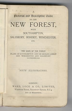 Pictorial (A) and Descriptive Guide to the New Forest, with Southampton, Salisbury, Romsey, Winch...