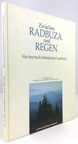 Bild des Verkufers fr Zwischen Radbuza und Regen. Ein bayrisch-bhmisches Lesebuch. zum Verkauf von Antiquariat Heiner Henke
