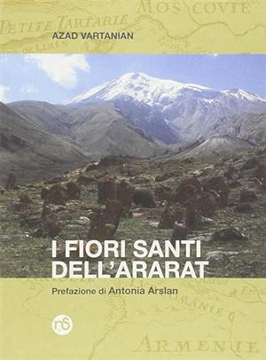 Seller image for I Fiori Santi Dell'ararat for sale by Piazza del Libro