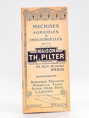 Machines agricoles & Industrielles de la Maison Pilter, Société Anonyme au Capital de 5.000.000 d...