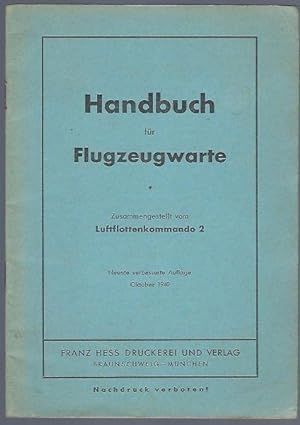 Handbuch für Flugzeugwarte. Zusammengestellt vom Luftflottenkommando 2 (= Heß-Lehrheft der Luftwa...