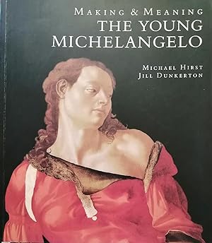 Bild des Verkufers fr MAKING and MEANING THE YOUNG MICHELANGELO zum Verkauf von libreria minerva