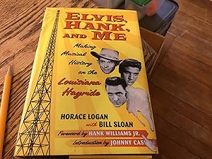 Signed. Elvis, Hank, and Me: Making Musical History on the Louisiana Hayride