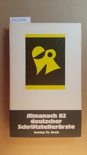 Almanach 82 deutscher Schriftstellerärzte