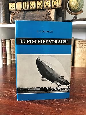 Seller image for Luftschiff voraus. Arbeit und Erleben am Werke Zeppelins. Nachdruck der Ausgabe Stuttgart, 1933. for sale by Antiquariat Seibold