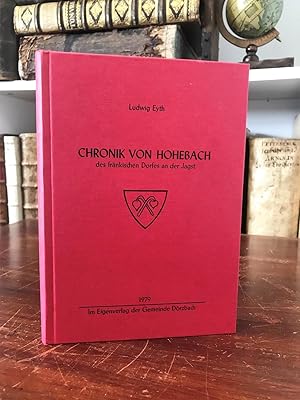 Bild des Verkufers fr Chronik des frnkischen Dorfes Hohebach a. d. Jagst. Nachdruck der Ausgabe Stuttgart, 1904. zum Verkauf von Antiquariat Seibold