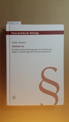 Bild des Verkufers fr Sabbaticals : rechtliche Rahmenbedingungen der Realisierung lngerer Freistellungszeiten mit Arbeitszeitkonten zum Verkauf von Gebrauchtbcherlogistik  H.J. Lauterbach