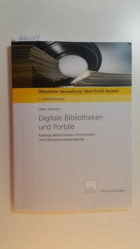 Imagen del vendedor de Digitale Bibliotheken und Portale : Katalog elektronischer Informations- und Dienstleistungsangebote a la venta por Gebrauchtbcherlogistik  H.J. Lauterbach