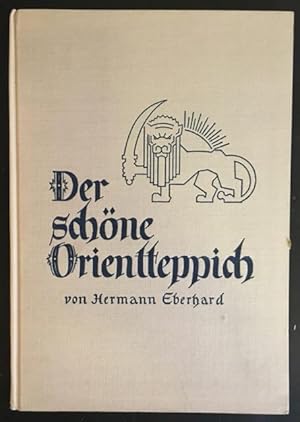 Der schöne Orientteppich: Ein Leitfaden für Liebhaber und Sammler.