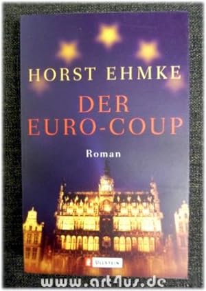Der Euro-Coup : Roman. Ullstein ; 25148