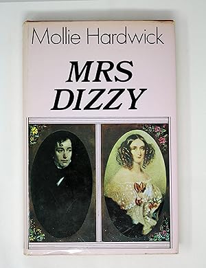 Mrs Dizzy: The Life Of Mary Anne Disraeli Viscountess Beaconsfield