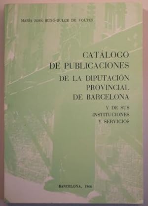 Image du vendeur pour CATLOGO DE PUBLICACIONES DE LA DIPUTACIN PROVINCIAL DE BARCELONA - Barcelona 1966 mis en vente par Llibres del Mirall