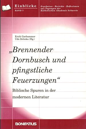 Seller image for Brennender Dornbusch und pfingstliche Feuerzungen". Biblische Spuren in der modernen Literatur for sale by Paderbuch e.Kfm. Inh. Ralf R. Eichmann