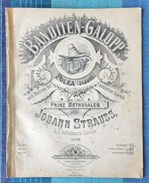 Banditen-Galopp Polka (schnell) nach Motiven der komischen Operette Prinz Methusalem ; op. 378