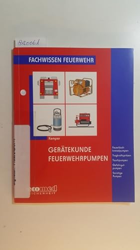 Bild des Verkufers fr Gertekunde Feuerwehrpumpen : (Feuerlschkreiselpumpen, Tragkraftspritzen, Tauchpumpen, Gefahrgutpumpen, sonstige Pumpen) zum Verkauf von Gebrauchtbcherlogistik  H.J. Lauterbach