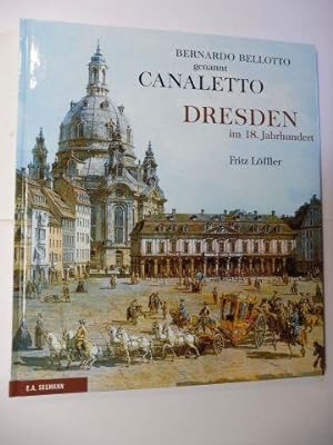 BERNARDO BELLOTTO genannt CANALETTO - DRESDEN im 18. Jahrhundert. *.