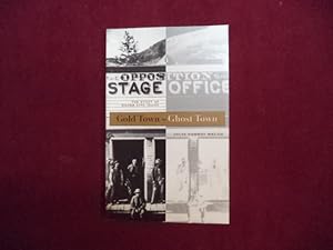Imagen del vendedor de Gold Town to Ghost Town The Story of Silver City, Idaho. Signed by the author. a la venta por BookMine