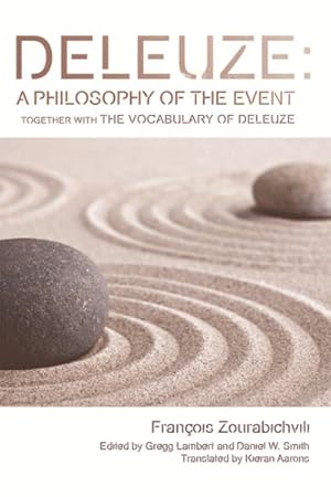 Immagine del venditore per Deleuze: : A Philosophy of the Event Together with the Vocabulary of Deleuze venduto da GreatBookPricesUK