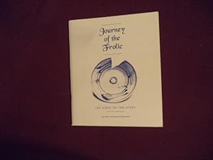 Seller image for Journey of the Frolic. The Story of the Story. for sale by BookMine
