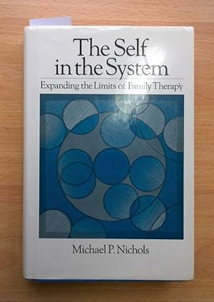 Seller image for The Self in the System. Expanding the Limits of Family Therapy for sale by The Petersfield Bookshop, ABA, ILAB