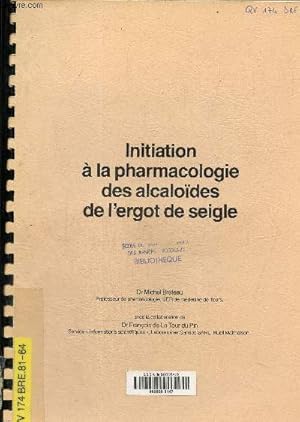 Bild des Verkufers fr Initiation  la pharmacologie des alcaloides de l'ergot de seigle zum Verkauf von Le-Livre